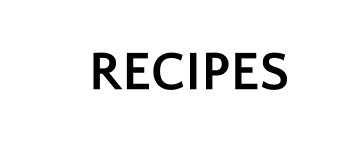 RECIPES
