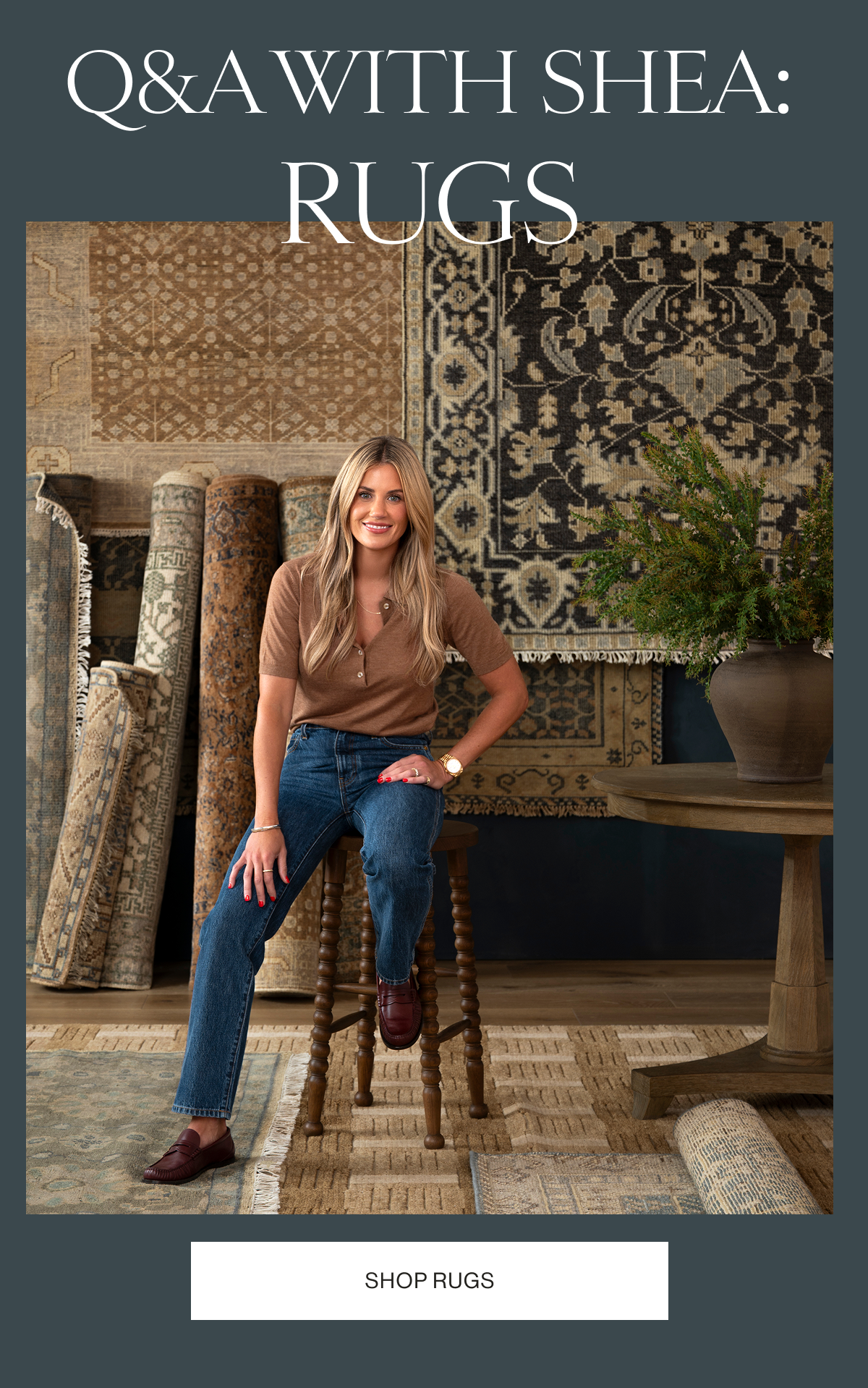 Q&A WITH SHEA: RUGS