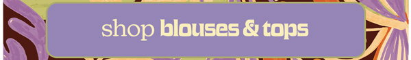 shop blouses & tops