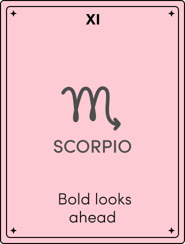 Pink zodiac card labeled 'XI' with the Scorpio symbol and the text 'SCORPIO — Bold looks ahead.