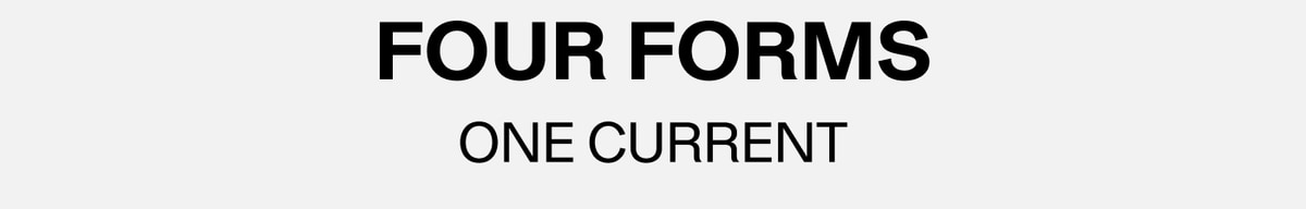 Four Forms — One Current