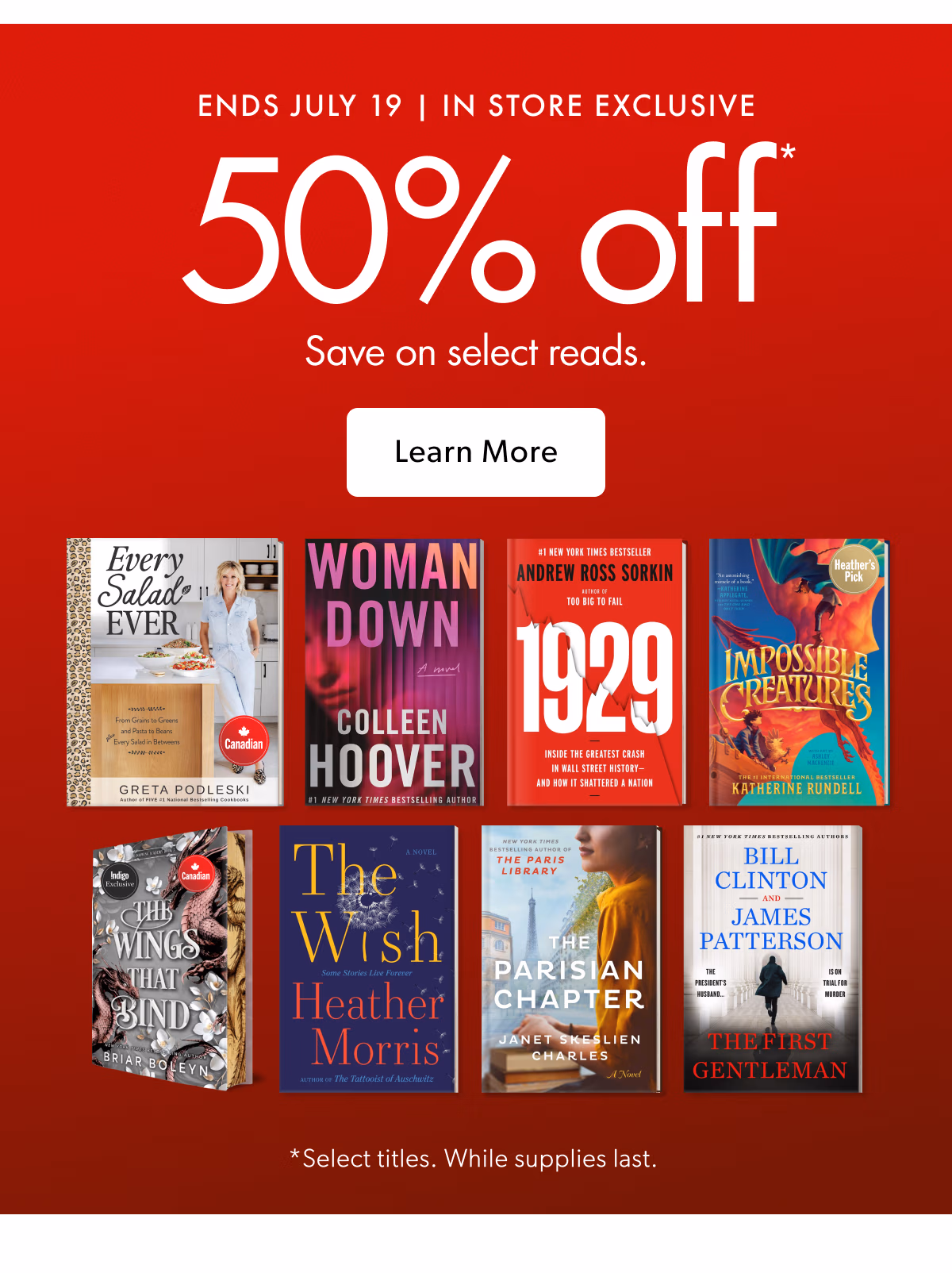 ENDS JULY 19 | IN STORE EXCLUSIVE 50% off | Save on select reads.