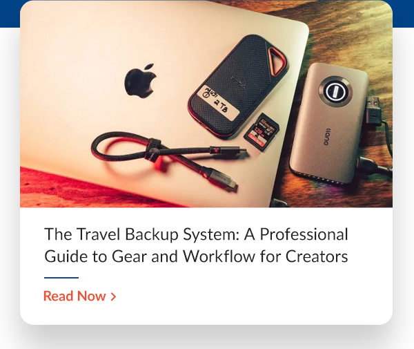 The Travel Backup System: A Professional Guide to Gear and Workflow for Creators