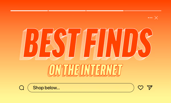 Best Finds on the Internet