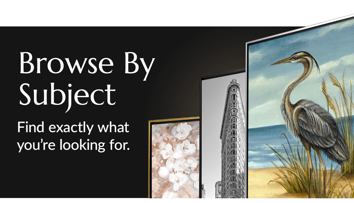 Find exactly what you're looking for when you shop by subject