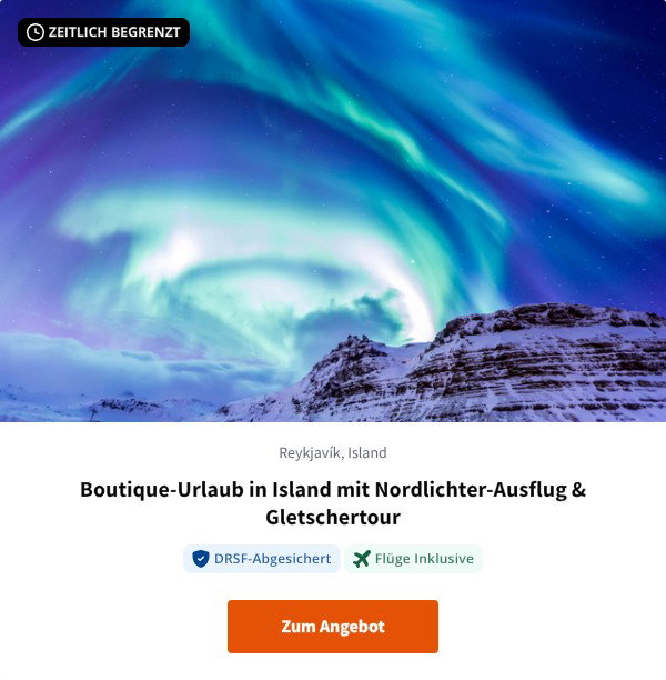 Boutique-Urlaub in Island mit Nordlichter-Ausflug & Gletschertour