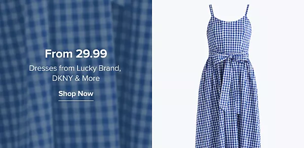 A blue and white gingham dress. More to love, more to save. Up to 70% off. Shop all deals.