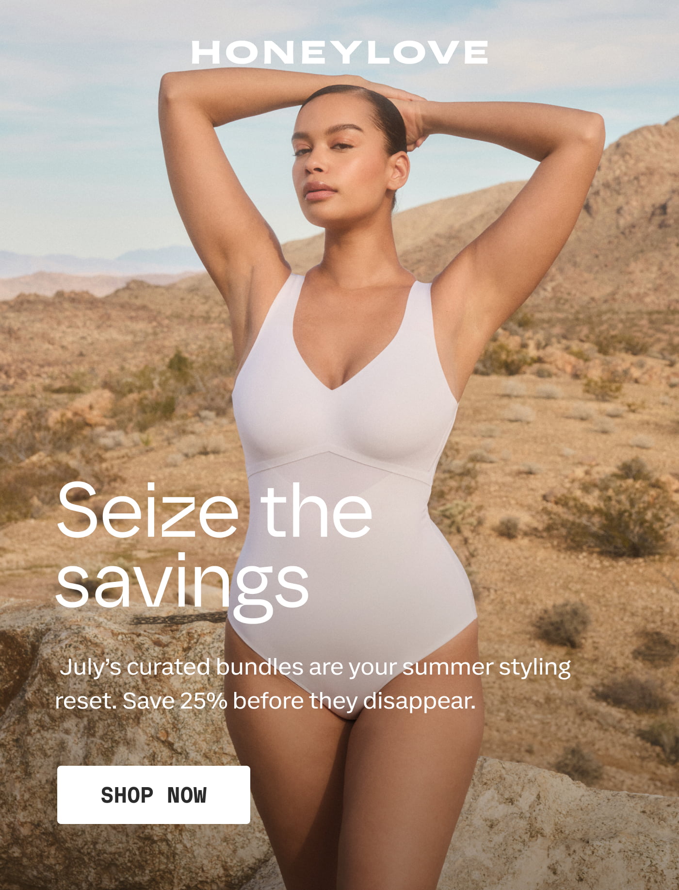 HONEYLOVE | Seize the savings | July's curated bundles are your summer styling reset. Save 25% before they disappear. | SHOP NOW