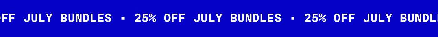 25% OFF JULY BUNDLES