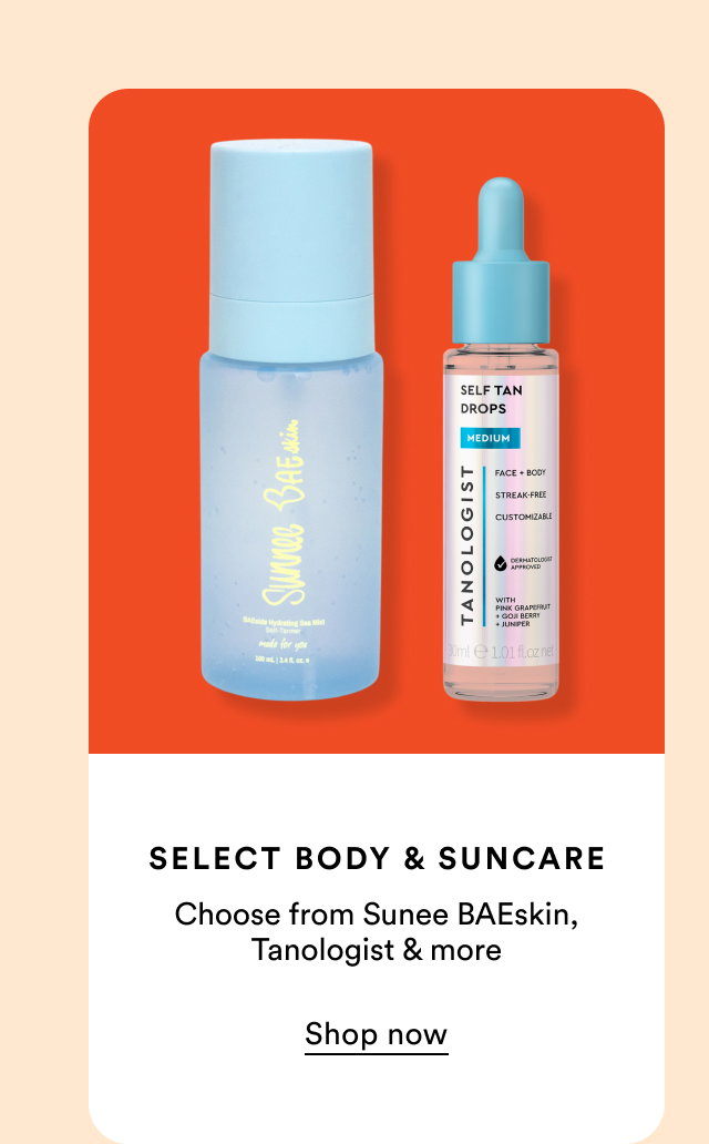 Select body & suncare | Choose from Sunee BAEskin, Tanologist & more | Shop now