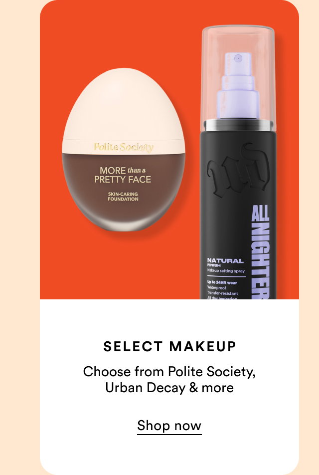 Select makeup | Choose from Polite Society, Urban Decay & more | Shop now