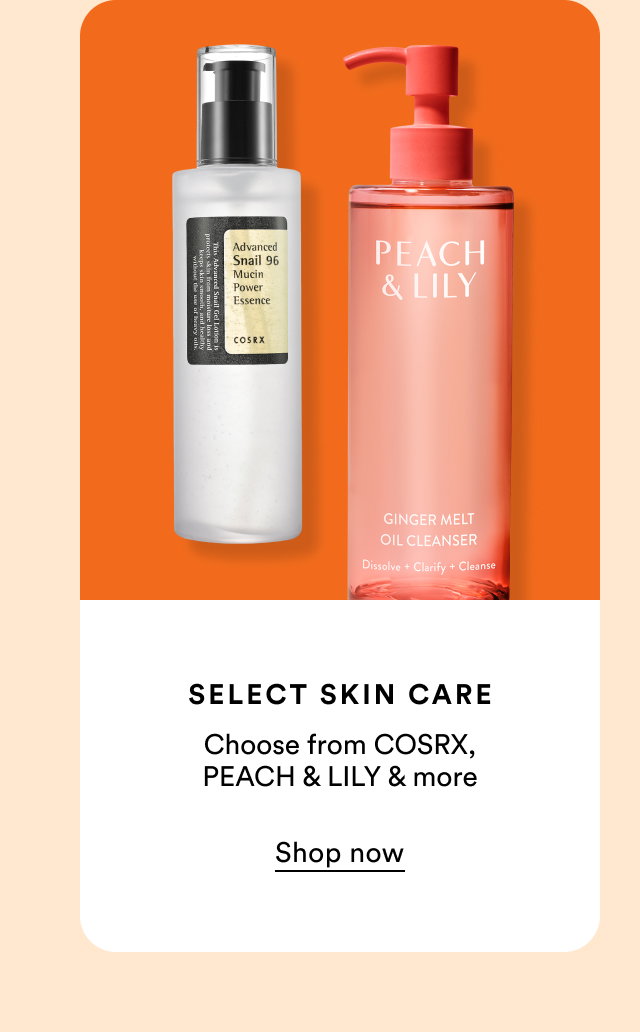 Select skin care | Choose from COSRX, PEACH & LILY & more | Shop now