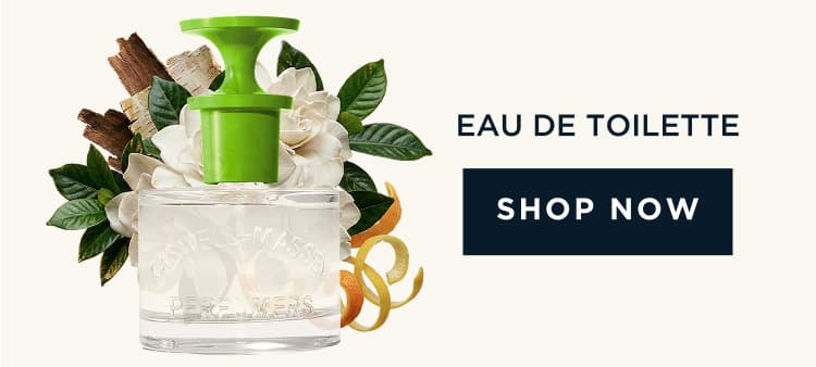 EAU DE TOILETTE. [ SHOP NOW ]