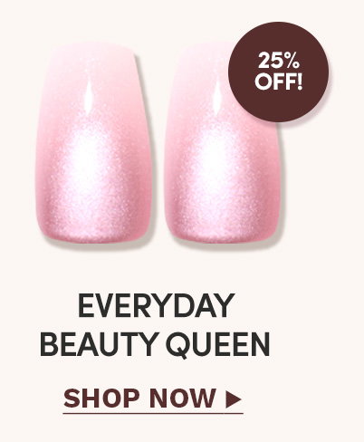 Shop Everyday Beauty Queen Now