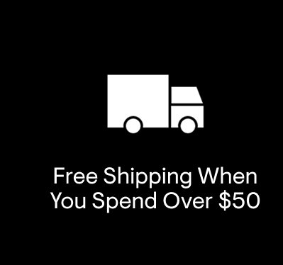Free shipping when you spend over $50