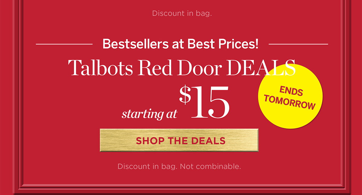 Ends Tomorrow Talbots Red Door Deals Starting at $15 | Shop the Deals
