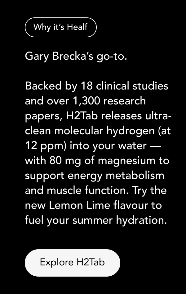 Gary Brecka's go-to — Explore H2Tab