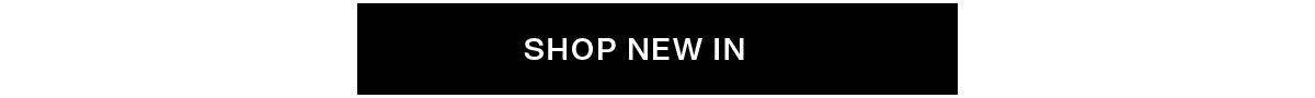 SHOP NEW IN