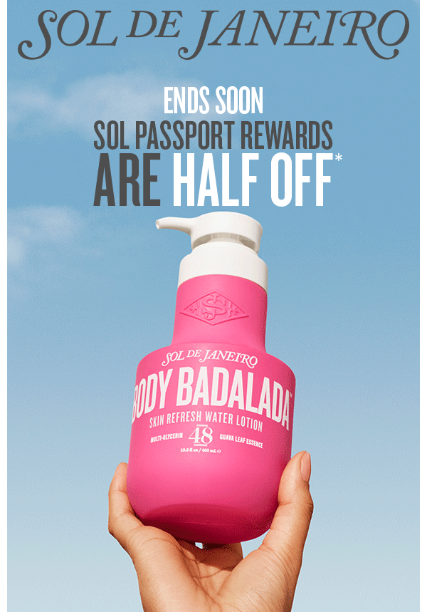 SOL PASSPORT REWARDS ARE HALF OFF*