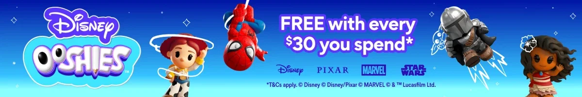 FREE Disney OOSHIE with every $30 you spend* | T&Cs Apply.