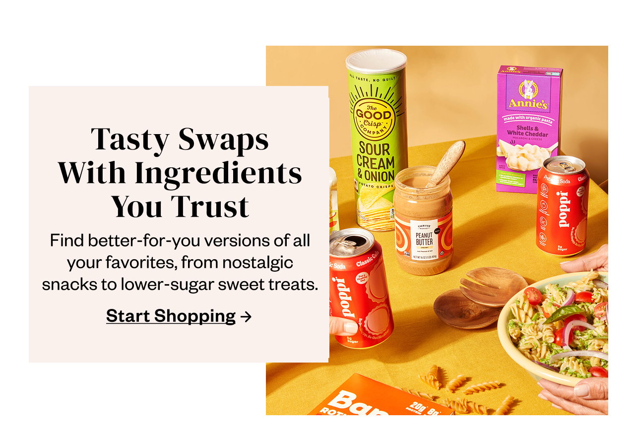 Tasty Swaps. Start Shopping.