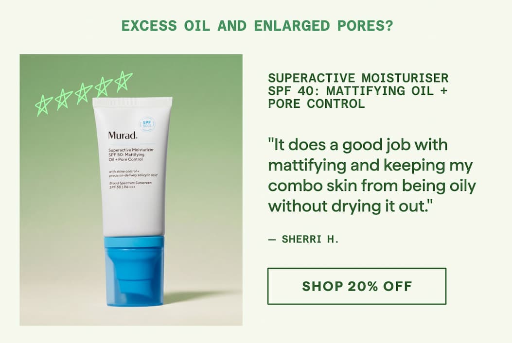 Superactive Moisturiser SPF 40: Mattifying Oil + Pore Control