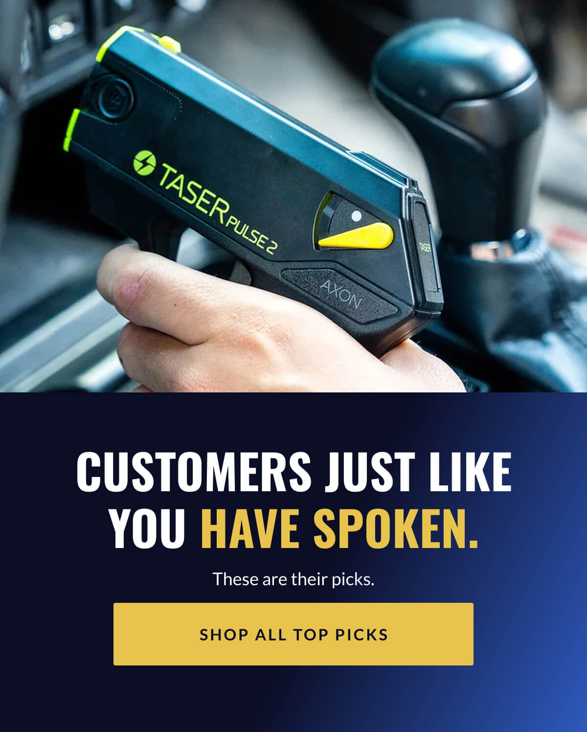 Customers just like you have spoken. These are their picks. [SHOP ALL TOP PICKS]