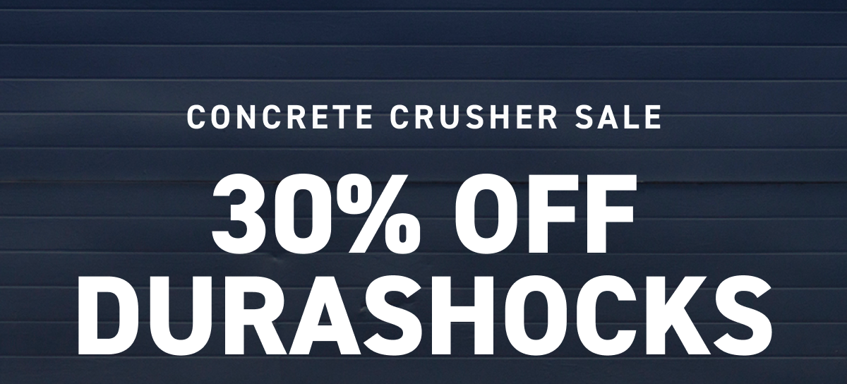 Wolverine - CONCRETE CRUSHER SALE - 30% OFF DURASHOCKS.