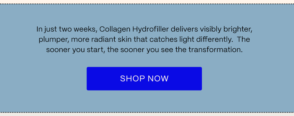 The Results Speak for Themselves | Brighter, plumper skin after 1 month - Shop Now