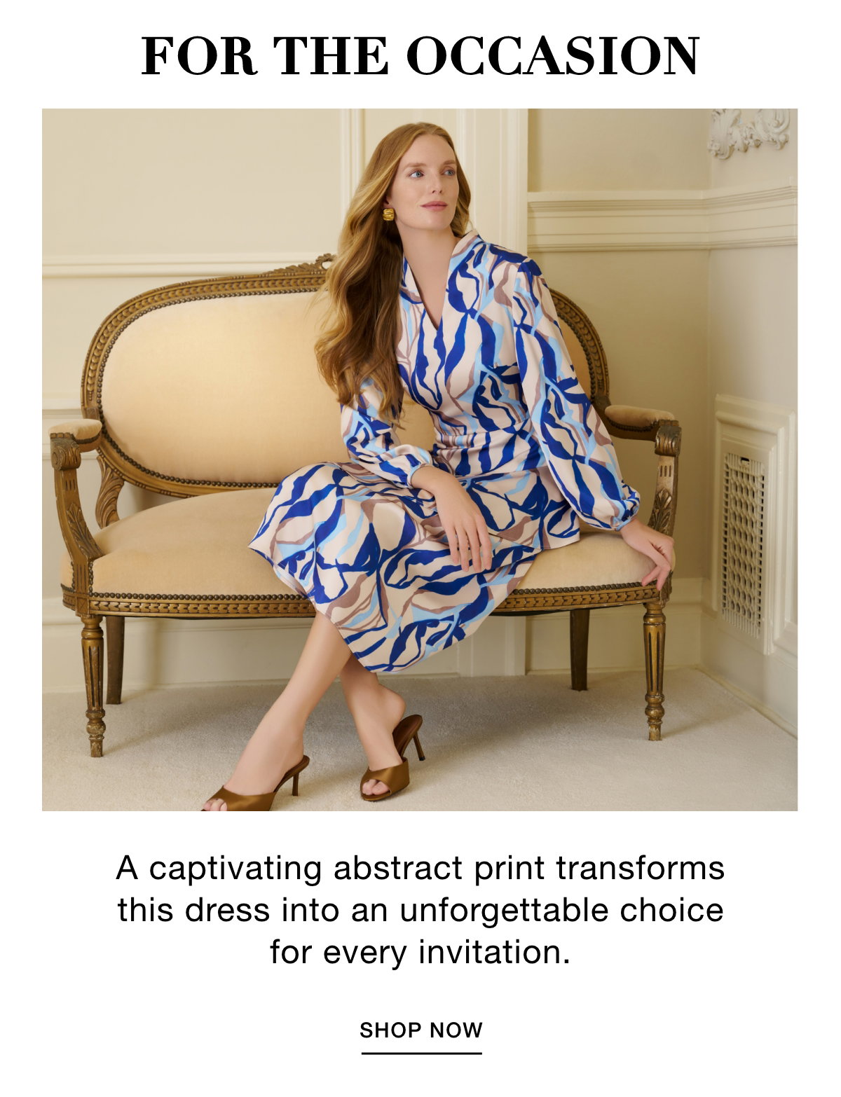 FOR THE OCCASION - A captivating abstract print transforms this dress into an unforgettable choice for every invitation. SHOP NOW >>