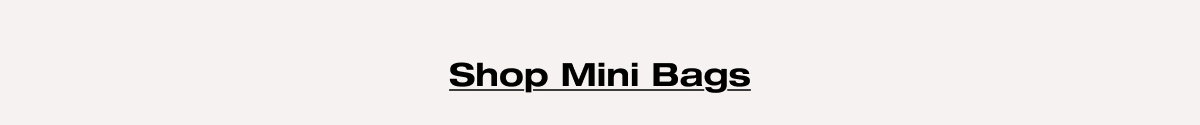 Shop MMini Bags