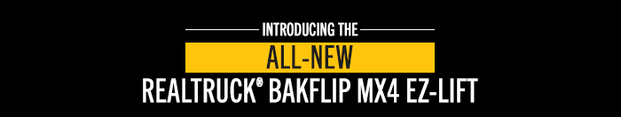 Introducing the all new Bakflip MX4 EZ-Lift