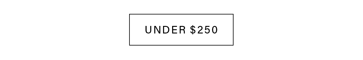 UNDER $250