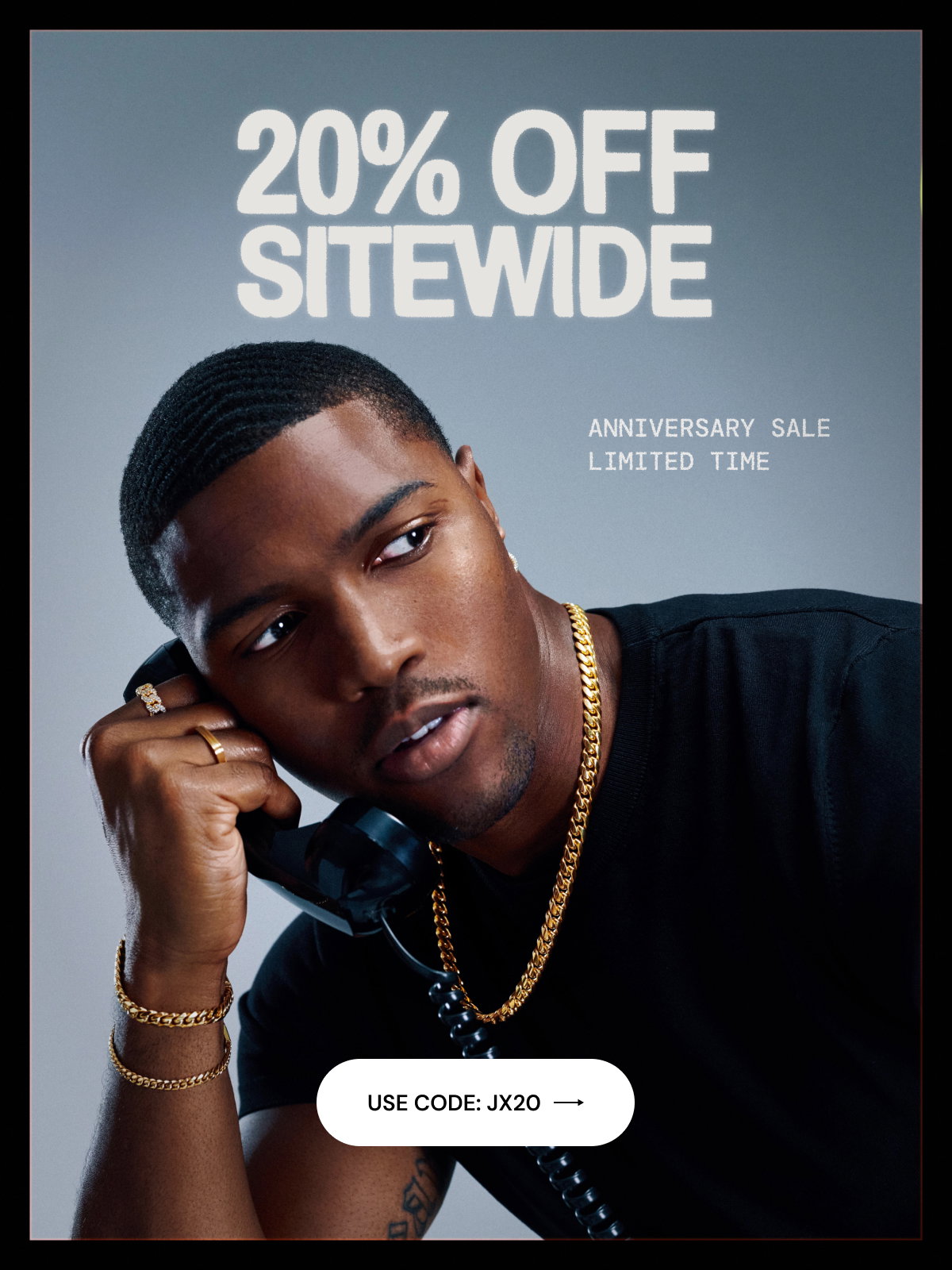 20% OFF Sitewide. Anniversary Sale Limited Time. Use code: JX20.