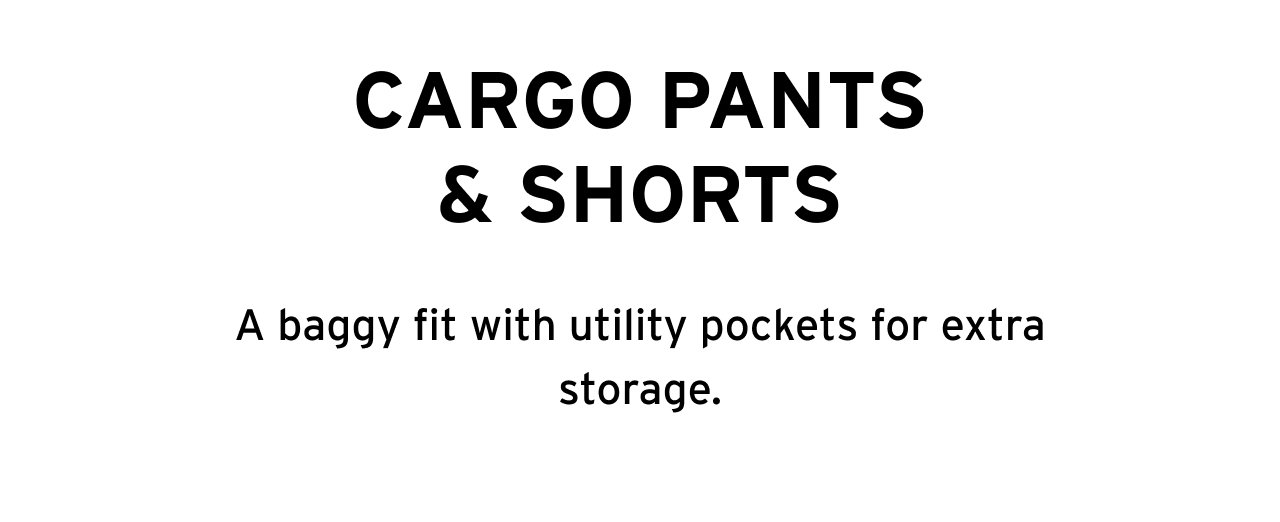 CARGO PANTS & SHORTS