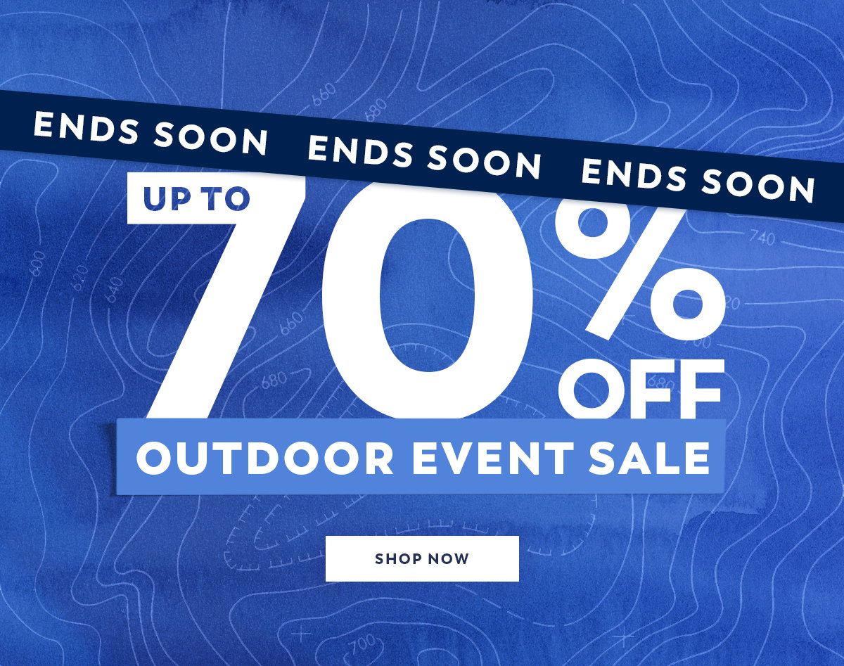 Outdoor Sale Event Ends Soon: Up to 70% Off - Shop Now