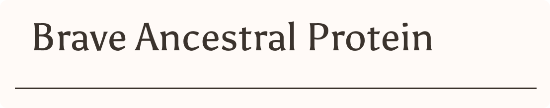 Brave Ancestral Protein