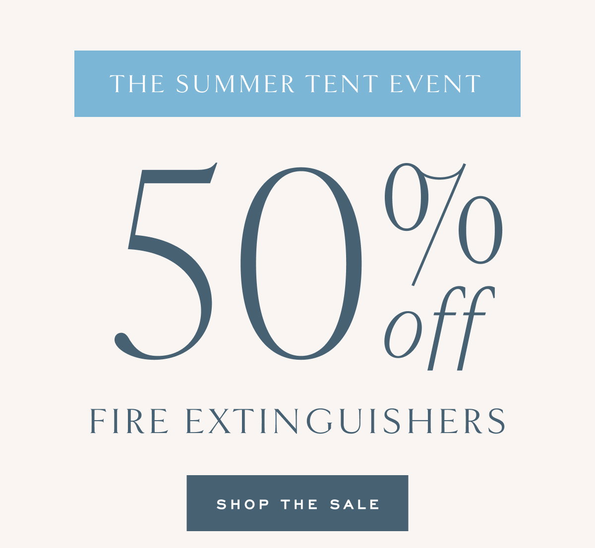 The Summer Tent Event 50% Off Fire Extinguishers Shop the Sale