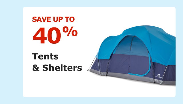 Save up to 40% on Tents & Shelters.