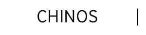 Chinos