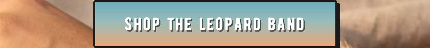 Shop the Leopard Band button.