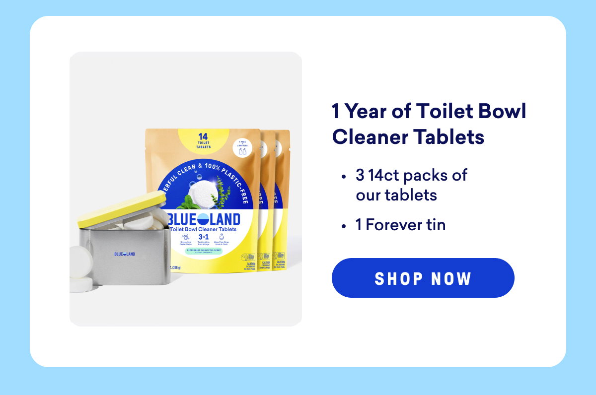 Get 1 Year of our Toilet Bowl Cleaner Tablets and save!