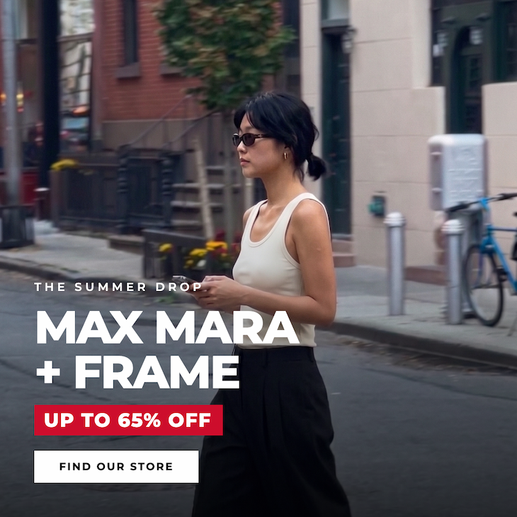 The Summer Drop: Max Mara + Frame, up to 60% off. Shop now at Century 21 NYC.