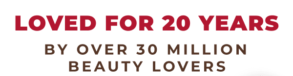 20 YEARS OF CONFIDENCE! BEAUTY THAT HAS INSPIRED MILLIONS OF WOMEN SINCE 2006!