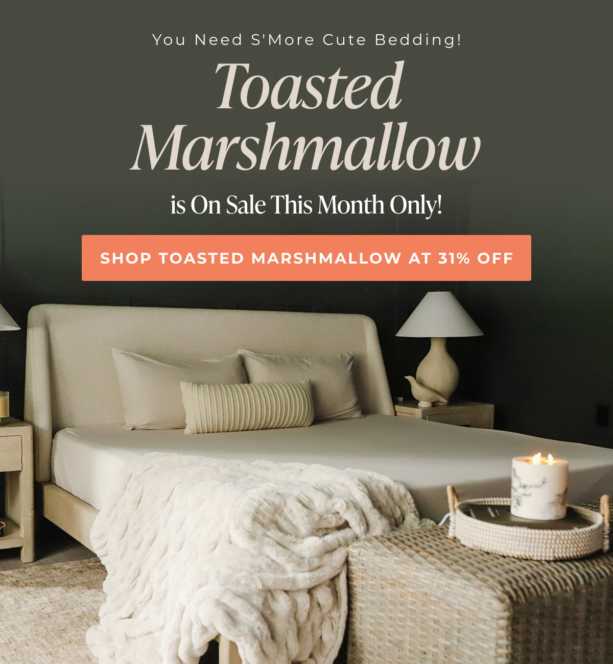 Toasted Marshmallow is On Sale This Month Only! Shop Toasted Marshmallow at 31% Off
