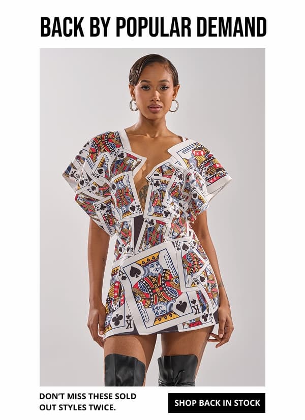 BACK BY POPULAR DEMAND. DON'T MISS THESE SOLD OUT STYLES TWICE. SHOP BACK IN STOCK