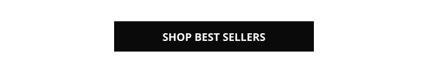 SHOP BEST SELLERS