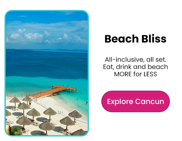 Beach Bliss All-inclusive, all set. Eat, drink and beach MORE for LESS