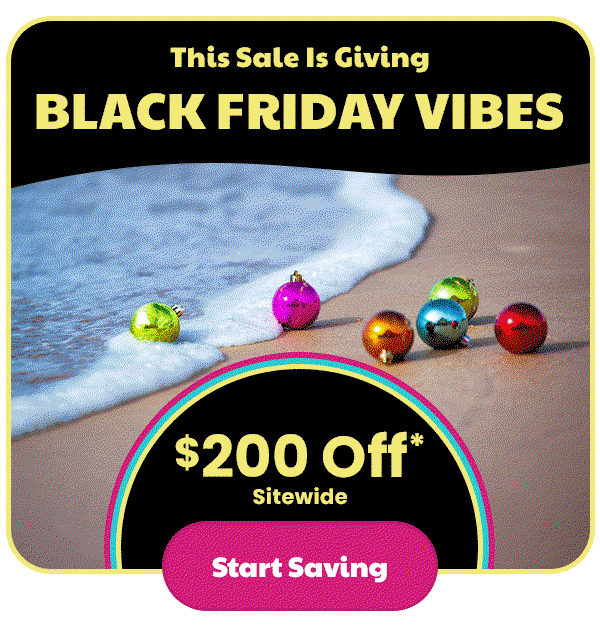 This Sale Is Giving Black Friday Vibes $200 Off* Sitewide