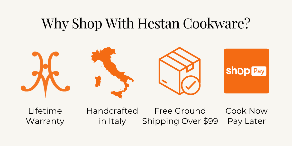 Why Choose Hestan Cookware? Four side-by-side icons read: 1. Lifetime Warranty 2. Handcrafted in Italy 3. Free Ground Shipping on Orders over $99. 4. Cook Now Pay Later, Enjoy Monthly Payments with Shop Pay. Conditions Apply.